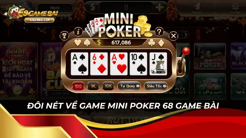 Mini Poker 68 Game Bài - Game cá cược siêu hấp dẫn 