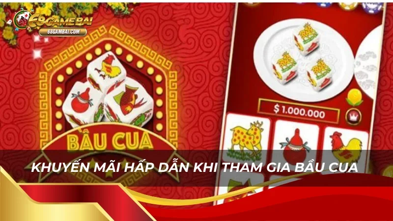 Khuyến mãi hấp dẫn khi tham gia Bầu Cua tại 68 Game Bài